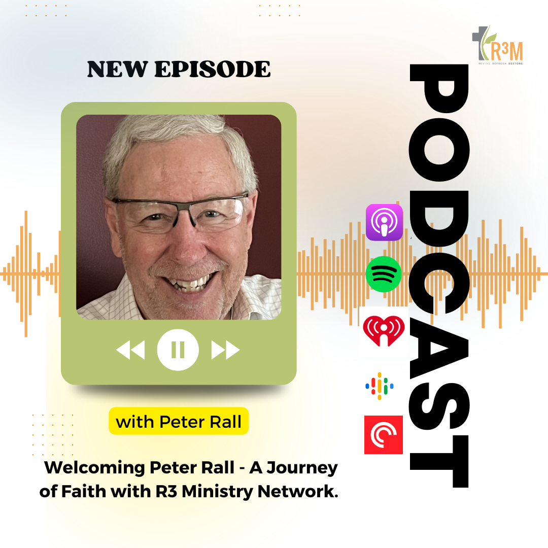 Welcoming Peter Rall: A Journey of Faith and New Beginnings with R3 Ministry Network
